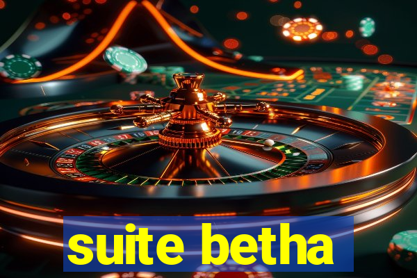 suite betha